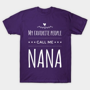 My Favorite People Call Me Nana T-Shirt